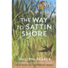 The Way to Sattin Shore