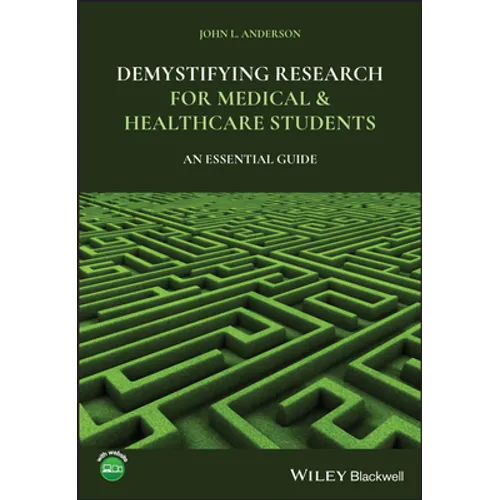 Demystifying Research for Medical and Healthcare Students: An Essential Guide
