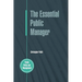The Essential Public Manager