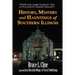 History, Mystery and Hauntings of Southern Illinois