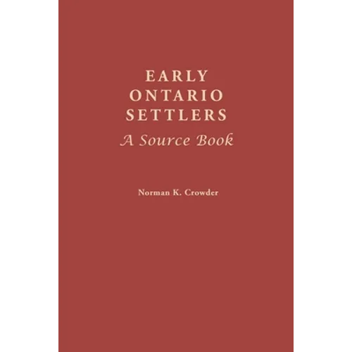 Early Ontario Settlers: A Source Book - Paperback