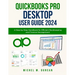 Quickbooks Pro Desktop User Guide 2024: A Step-by-Step Handbook for Efficient Bookkeeping and Finance Management