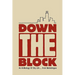 Down the Block