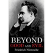 Beyond Good and Evil