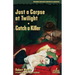 Just a Corpse at Twilight / Catch a Killer