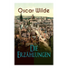 Oscar Wilde: Die Erz臧lungen: Das Gespenst von Canterville, Lord Arthur Saviles Verbrechen, Die Sphinx ohne Geheimnis, Der ergebene