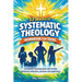 52 Weeks of Systematic Theology Workbook for Teens: A Complete Yearlong Guide with Weekly Questions, Reflection, and Real-Life Application