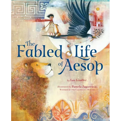 The Fabled Life of Aesop: The Extraordinary Journey and Collected Tales of the World's Greatest Storyteller