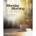 Monday Morning Moments: Encountering Christ, one day at a time