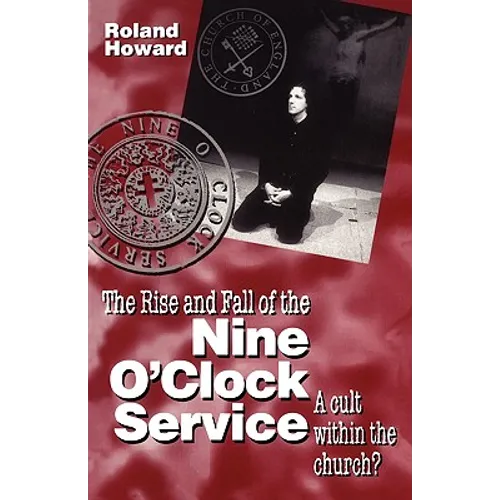 Rise and Fall of the Nine O'Clock Service