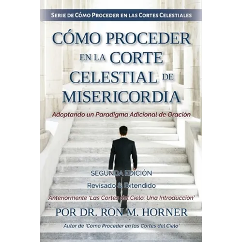 Cómo Proceder en la Corte Celestial de Misericordia