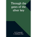 Through the gates of the silver key