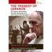 Tragedy of Lebanon: Christian Warlords, Israeli Adventurers, and American Bunglers