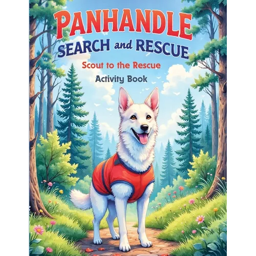 Panhandle Search and Rescue: Scout to the rescue Activity Book