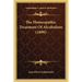 The Homeopathic Treatment Of Alcoholism (1890)