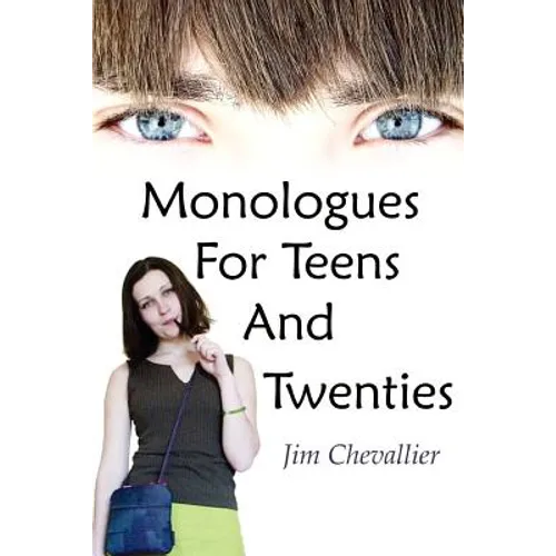 Monologues for Teens and Twenties