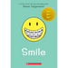 Smile: A Graphic Novel
