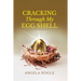 Cracking Through My Eggshell: A Memoir