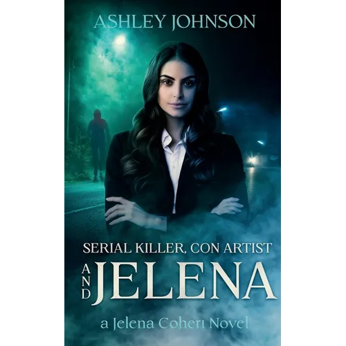 Serial Killer, Con Artist and Jelena