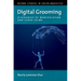Digital Grooming: Discourses of Manipulation and Cyber-Crime