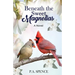 Beneath the Sweet Magnolias