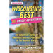 Wisconsin's Best: 365 Unique Adventures - 2025-2026 Edition: The Essential Guide to Unforgettable Experiences in the Badger State!