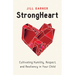 Strongheart: Cultivating Humility, Respect, and Resiliency in Your Child