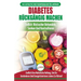 Diabetes Rückgängig Machen: Leitfaden Zur Umkehrung Von Diabetes - Natürlich Heilen, Senken Und Kontrollieren Sie Ihren Blutzucker (Bücher In Deut