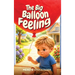 The Big Balloon Feeling