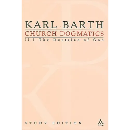 Church Dogmatics Study Edition 8: The Doctrine of God II.1 Â§ 28-30