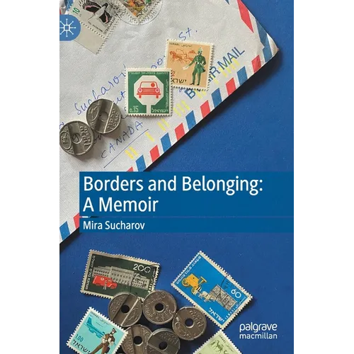 Borders and Belonging: A Memoir