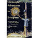 Christopher's Adventures in Evergreen: The Story of a Boy and a Tree That Has Come to Life