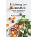 Erhaltung der Gesundheit (ehemals Gesundheit und Leistungsfähigkeit)