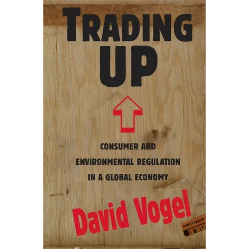 Trading Up: Consumer and Environmental Regulation in a Global Economy