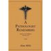 A Pathologist Remembers: Memories of Childhood and Later Life