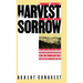 The Harvest of Sorrow: Soviet Collectivization and the Terror-Famine