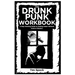 The Drunk Punk Workbook: A Step Working Guide to Getting Sober Without Gods or Masters