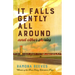 It Falls Gently All Around and Other Stories
