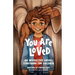 You Are Loved