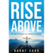 Rise Above: Ten Ways to Strengthen Your Mindset As A Teenager