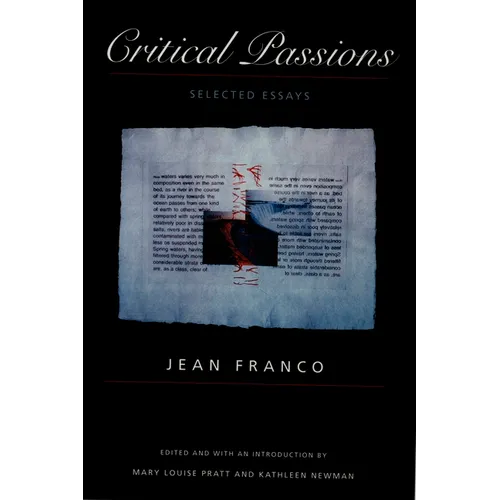 Critical Passions: Selected Essays