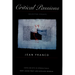 Critical Passions: Selected Essays