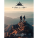 Future Story: Moving Forward with Purpose