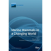 Marine Mammals in a Changing World