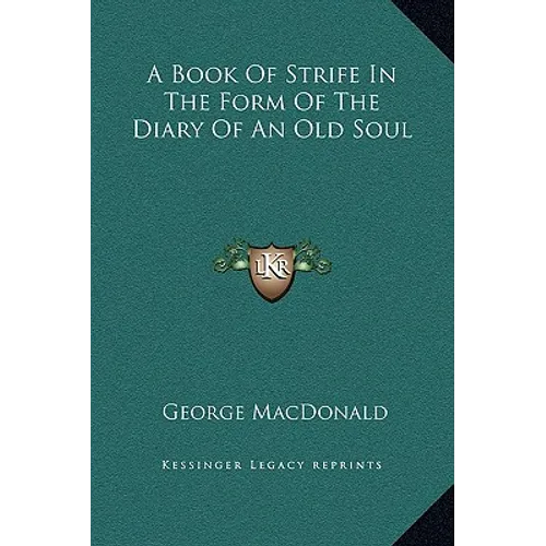 A Book of Strife in the Form of the Diary of an Old Soul