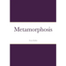 Metamorphosis