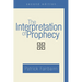 The Interpretation of Prophecy, Second Edition