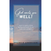 God wants you well: Learn to receive divine healing and health for you body, soul and spirit