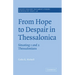 From Hope to Despair in Thessalonica: Situating 1 and 2 Thessalonians