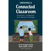 Creating A Connected Classroom: Connection, Compassion & Classroom Strategies